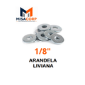 ARANDELA ZINCADA LIVIANA 1/8" (100UNID)